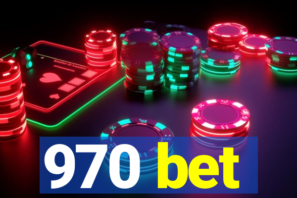 970 bet